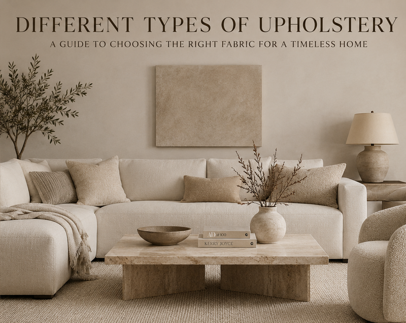 Different Types of Upholstery: Choosing the Right Fabric for a Timeless Home